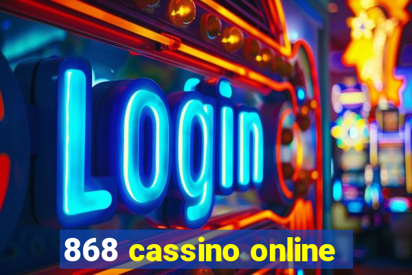 868 cassino online